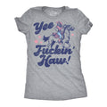 Yee Fuckin Haw Women's T Shirt