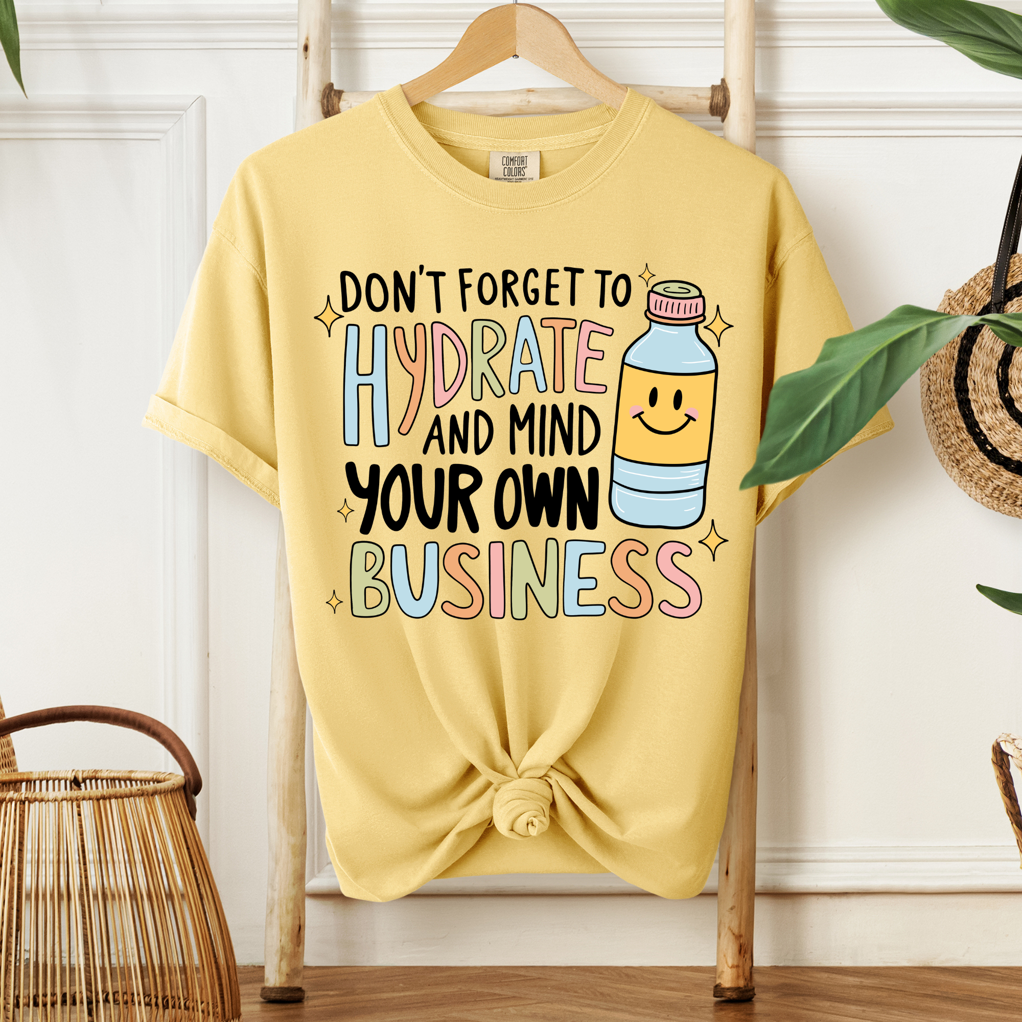 Dont Forget To Hydrate On Comfort Colors Butter