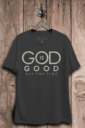 God Is Good All the Time Graphic Top