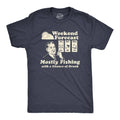 Weekend Forecast Mostly Fishing with A Chance of Drunk Men's T Shirt
