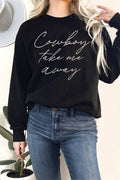 Cowboy Take Me Awaygraphic Terry Sweatshirts