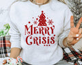 Merry Crisis - Funny Christmas Sweatshirt