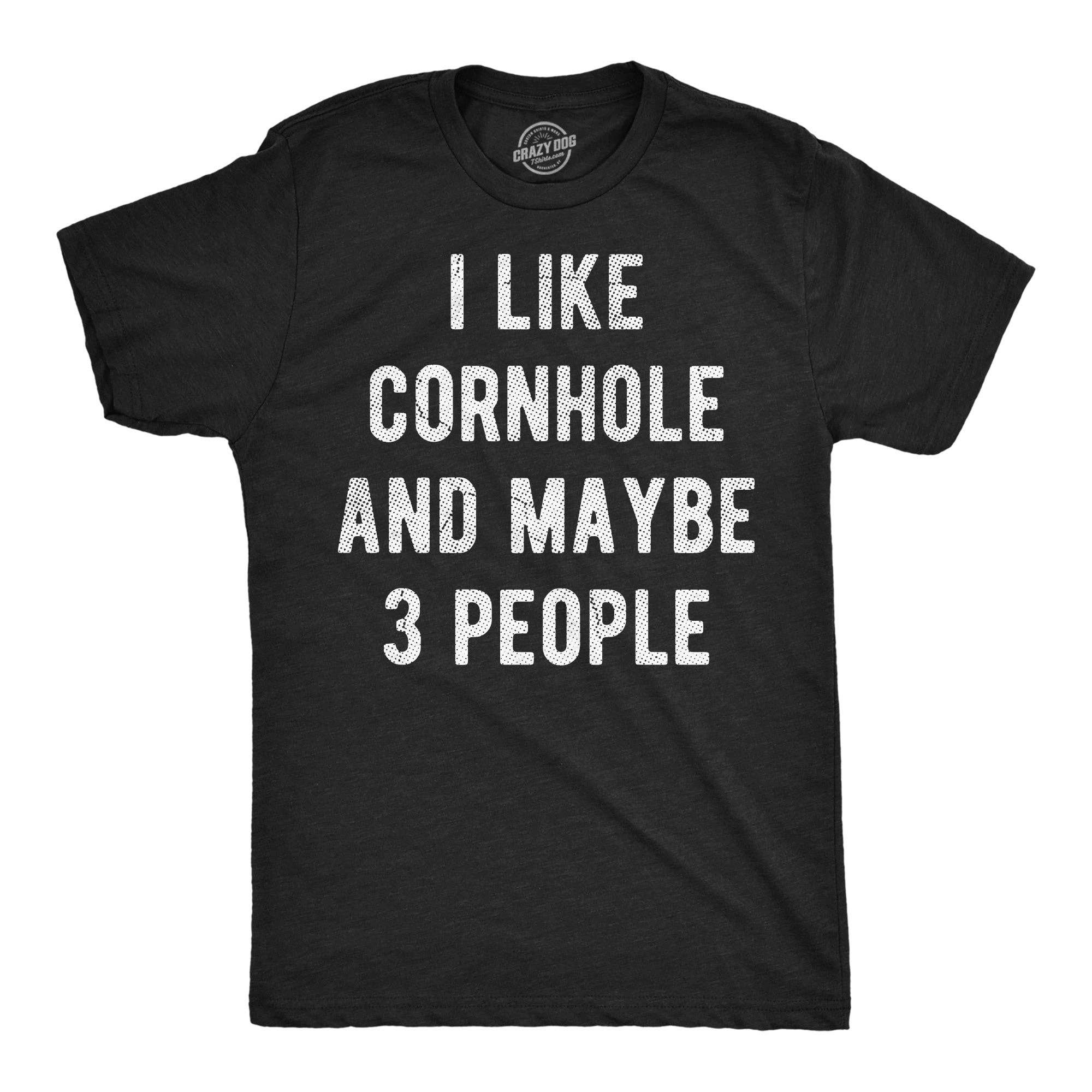 I Like Cornhole and Maybe 3 People Men's T Shirt