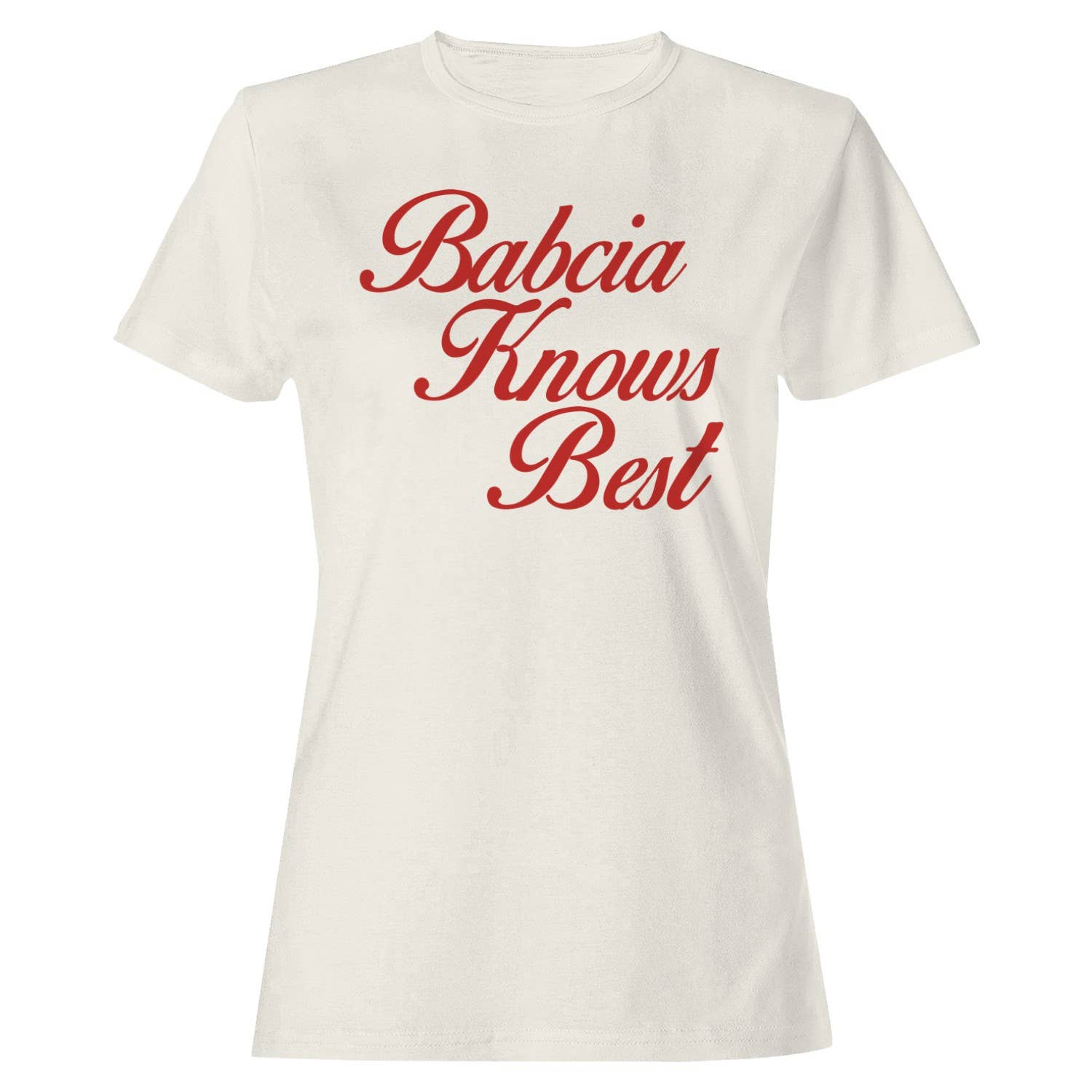 Babcia Knows Best Family Wisdom Women's T-Shirt