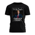 We the People Stand with Trump Tee - 2473
