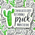 I'm No Cactus Expert Sticker