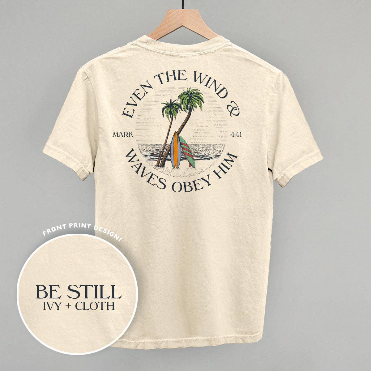 Even the Waves & Wind Obey Him (Back Print)