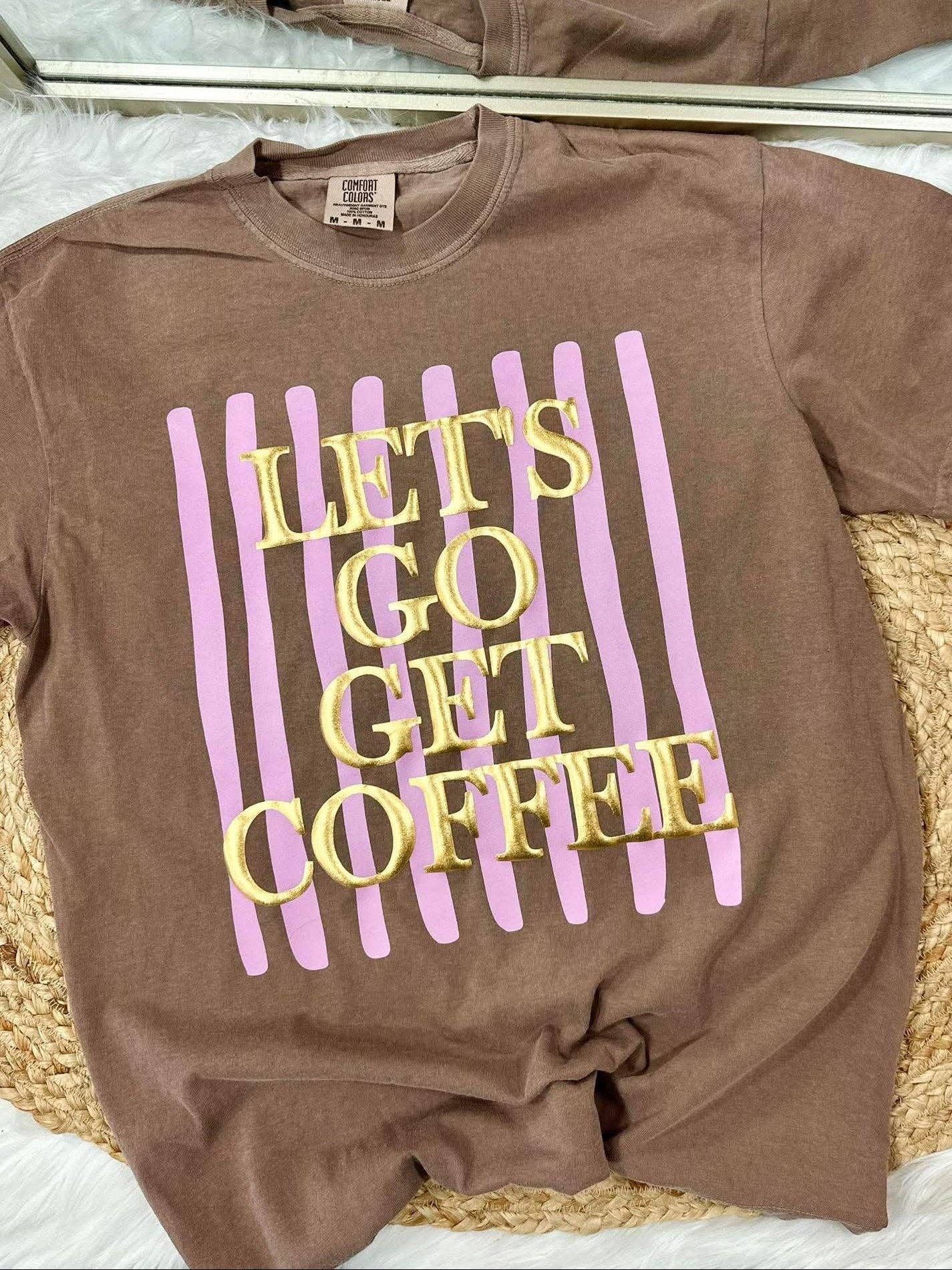 Let's Go Get Coffee Metallic Puff Stripes Graphic Design