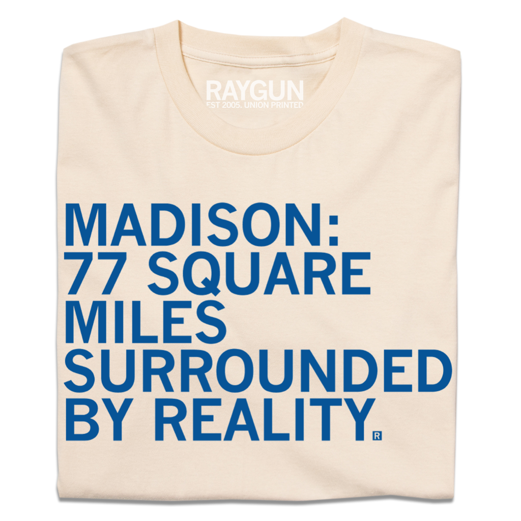 Madison: Surrounded By Reality