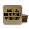 I Was Told There Would Be Drinking Magnet/Drink Coaster