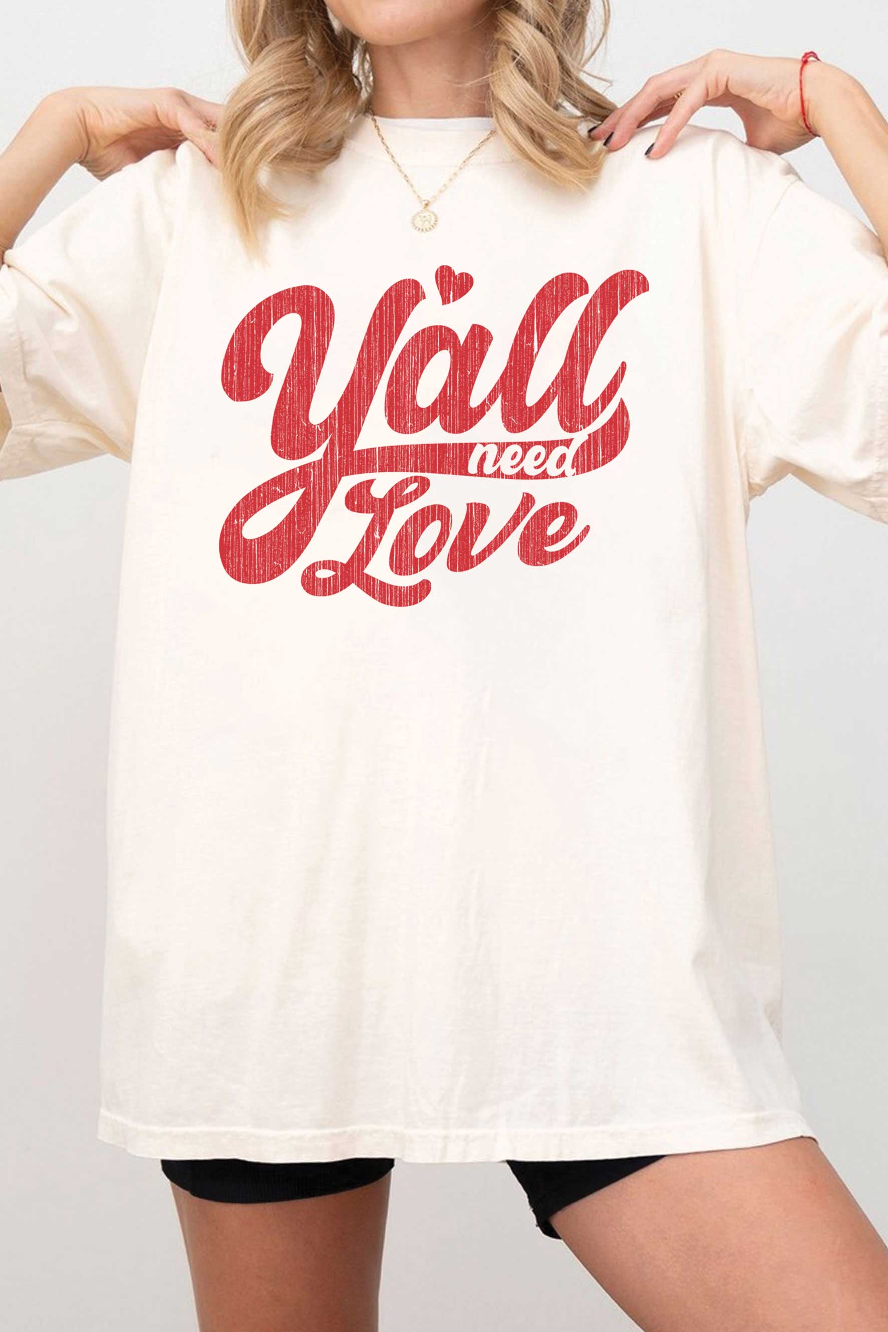 Yall Need Love Oversize Graphic Tshirts