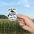 On My Way To Make Things Weird Sticker