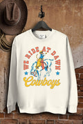 We Ride At Dawn Cowboys Sweatshirts