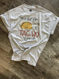 I’M A Slut For Tacos On Ash Gray Tee