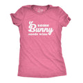 Some Bunny Needs Wine Women's T Shirt