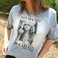Retro Band T-Shirt Don't Be A Lady Be A Legend Graphic Tee