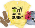 Pickeball - Was That Out, Are You Sure? T-Shirt