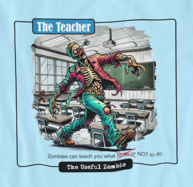Useful Zombie "Teacher" T-Shirt (Light Blue)