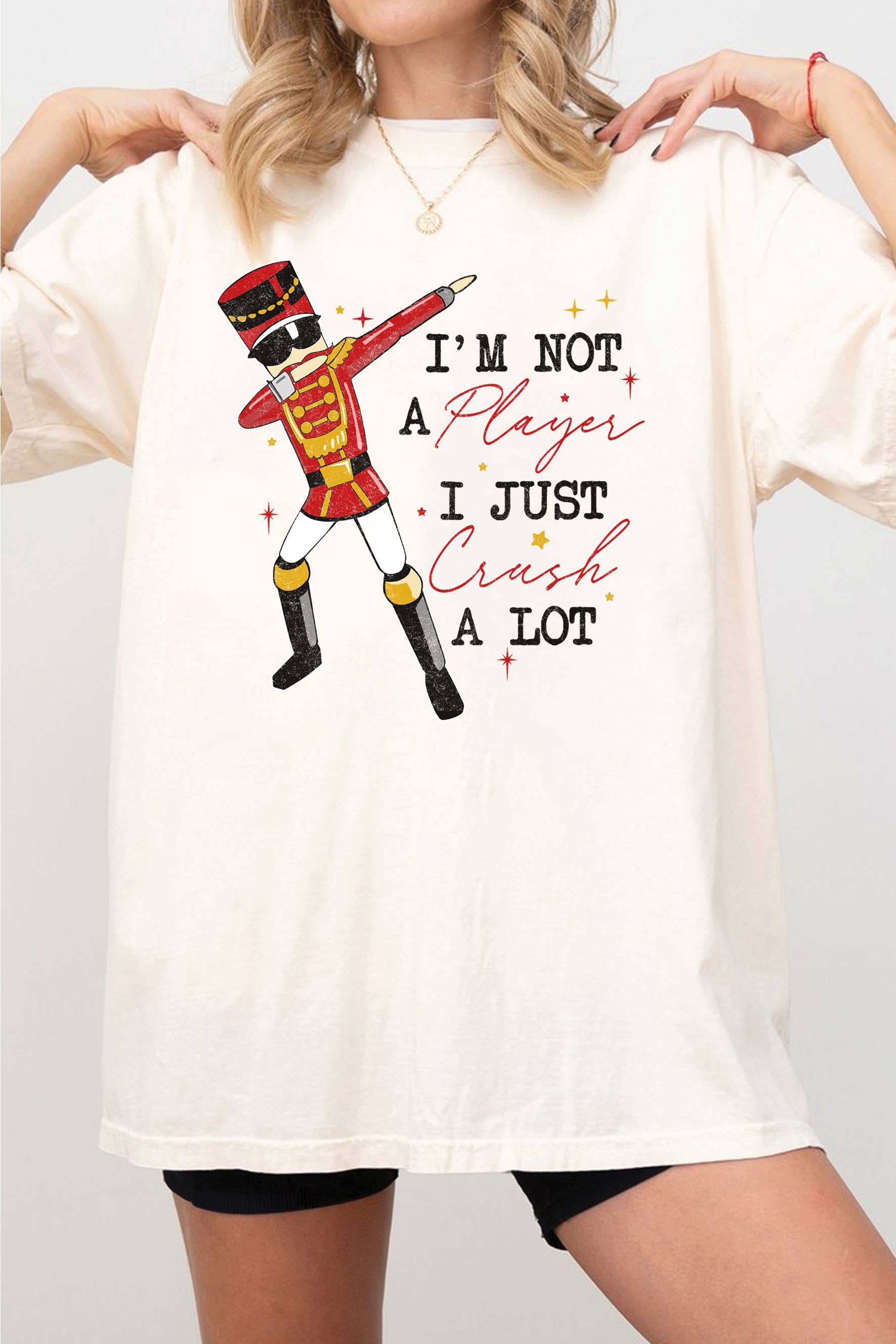 I'm Not A Player Nut Cracker Oversize Graphic Tshirts