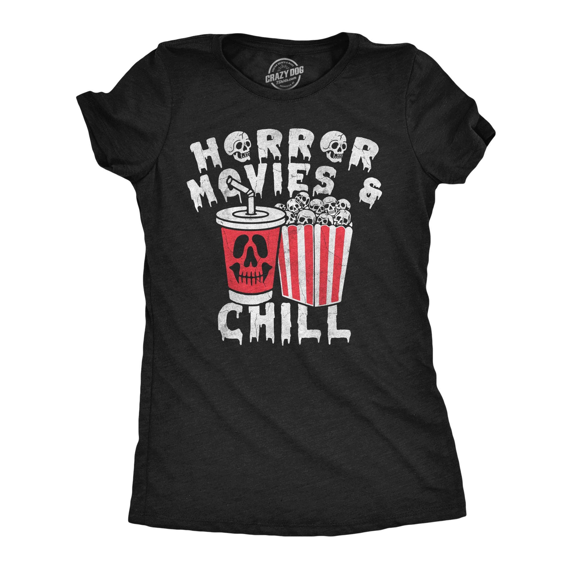 Horror Movies and Chill Women's T Shirt