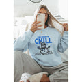 You Need To Chill  Vintage  Graphic  Sweatshirts