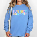 Fun Fact I Don't Care Colorful Pastel Funny Sassy Sweatshirt