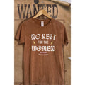 No Rest For the Women  Mineral Wash  Graphic  Tee