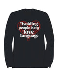 Solitude: My True Love Language Men's Sweatshirt