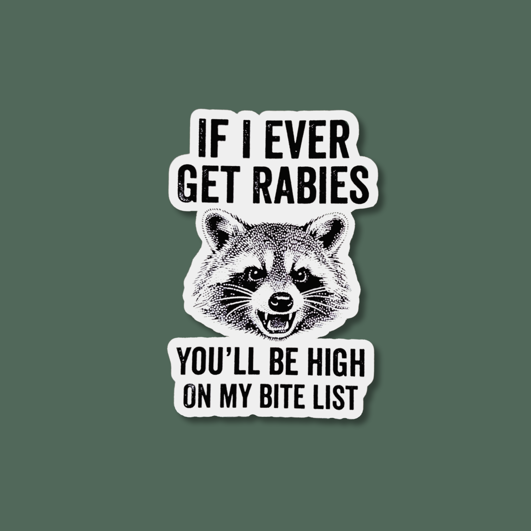 If I Ever Get Rabies Sticker
