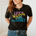 Let's Watch the Sunset Tee | Summer | Sunset | Sizes XS-2XL