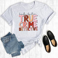 Basically A Stay At Home True Crime Detective