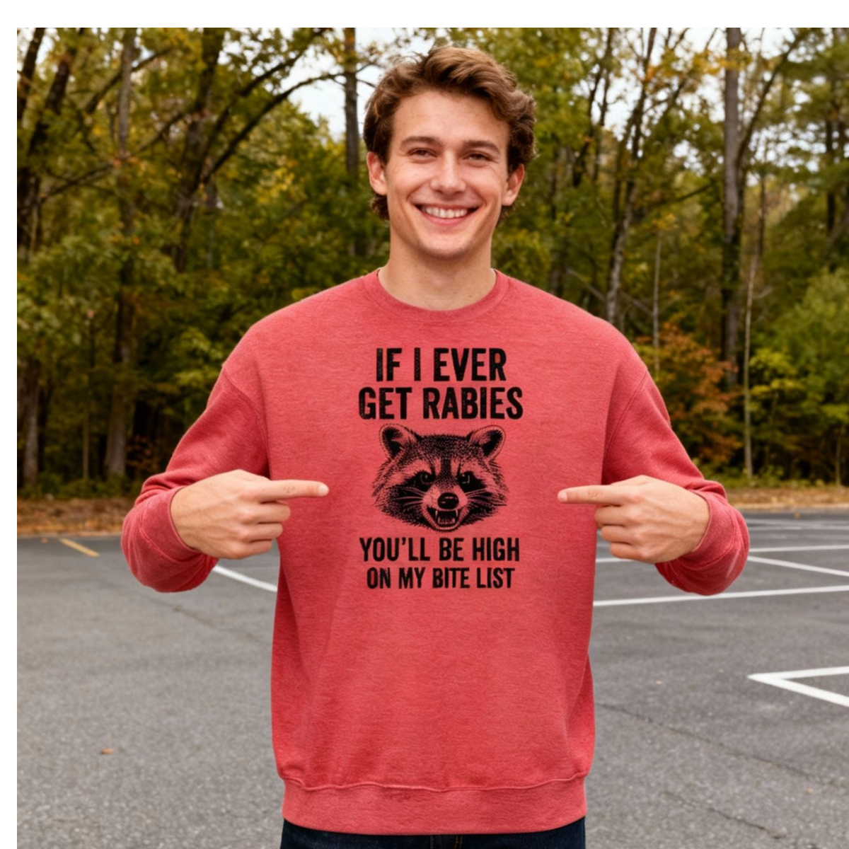 If I Ever Get Rabies Sweatshirts and Hoodies