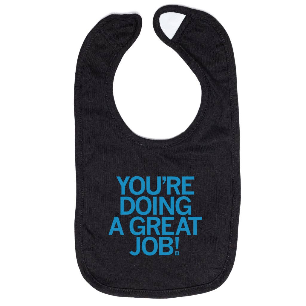 You're Doing A Great Job Bib