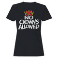 No Crowns Anti-Royalty Women's T-Shirt