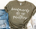 Bookmarks Are For Quitters T-Shirt