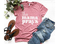 This Mama Prays T-Shirt