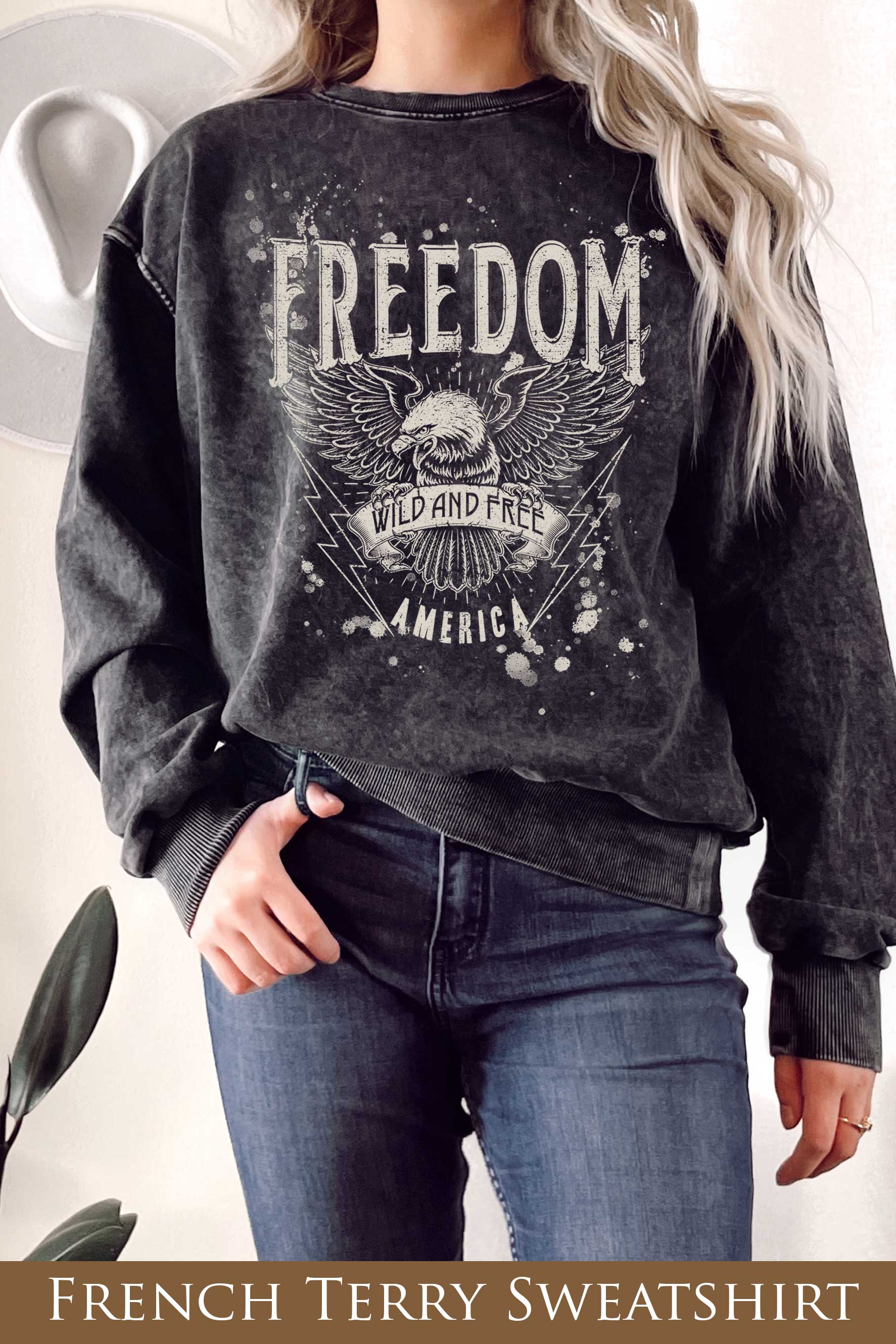 Freedom Wild and Free Eagle Mineral Graphix Terry Sweatshirt