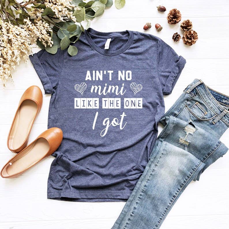 Ain't No Mimi Like the One I Got T-Shirt