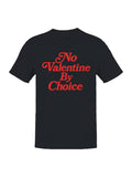 No Valentine By Choice Statement Men's T-Shirt