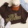 God Is Everywhere Heavyweight Fleece Sweatshirt