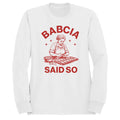 Babcia Said So Polish Cooking Art Men's Sweatshirt