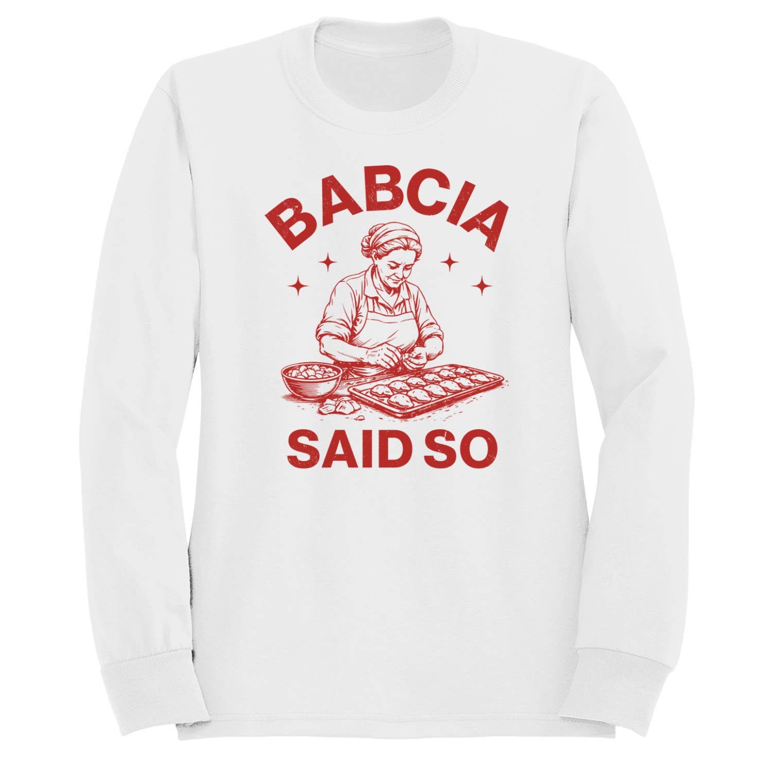 Babcia Said So Polish Cooking Art Men's Sweatshirt