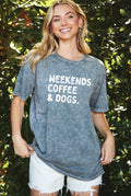 Weekends Coffee and Dogs  Mineral Graphic Top