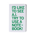 I'd Like To See Ai Try Notebook