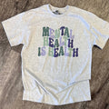 Mental Health Is Health On Ash Gray Tee