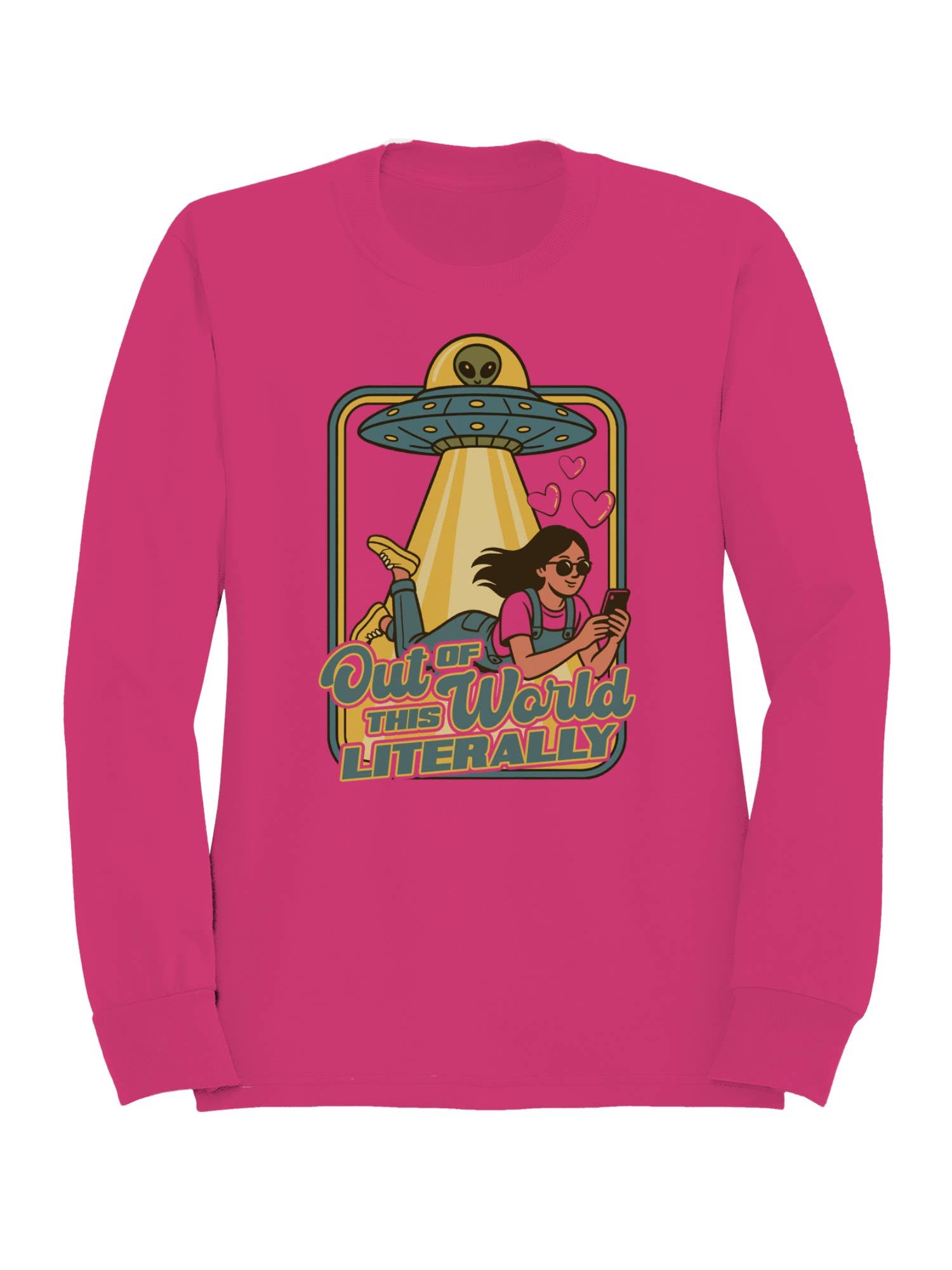 Out of This World Literally Alien Women's Sweatshirt
