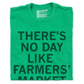 No Day Like Farmers' Market Day T-Shirt