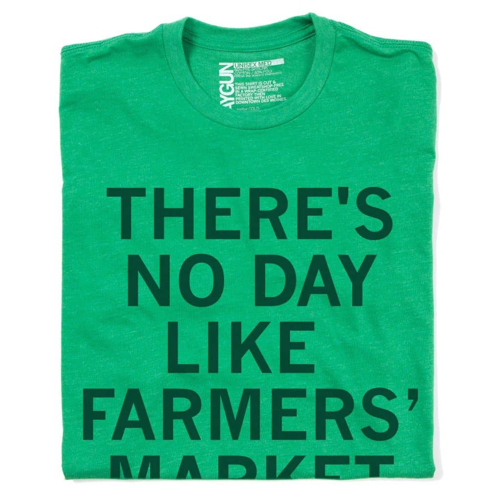 No Day Like Farmers' Market Day T-Shirt
