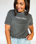 I Have Rabies T Shirt, Funny Graphic Tee, Funny Shirt, Funny