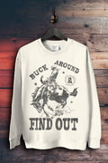 Buck Around & Find Out Sweatshirts
